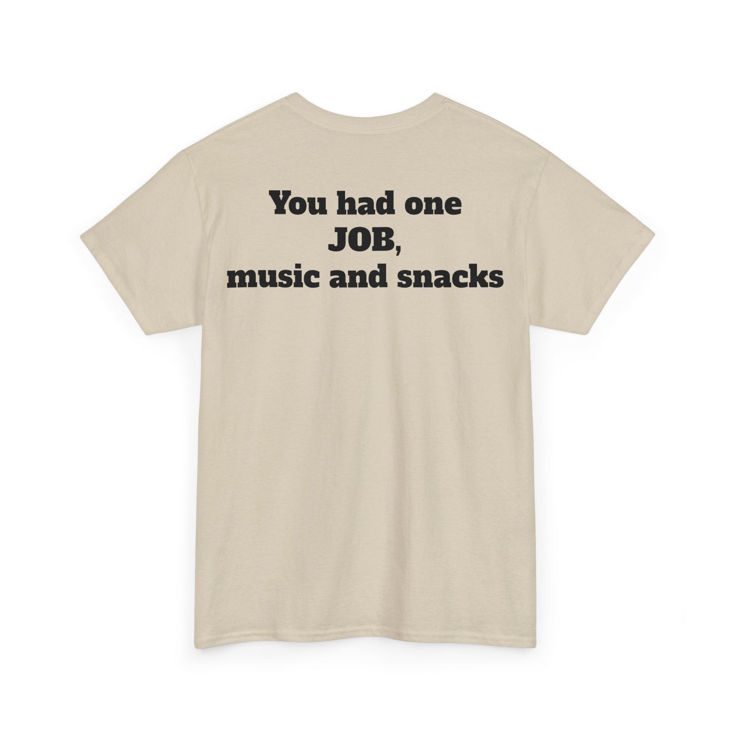 You had one job Unisex Heavy Cotton Tee