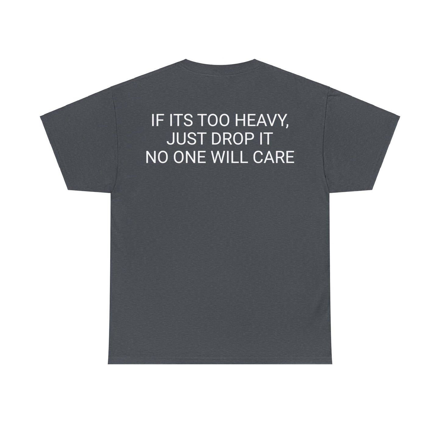 Too Heavy Unisex Heavy Cotton Tee