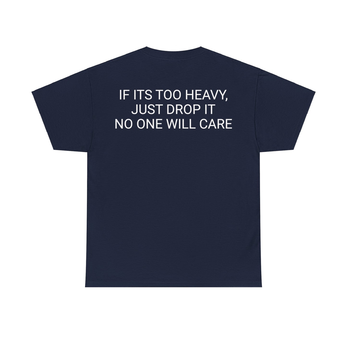 Too Heavy Unisex Heavy Cotton Tee