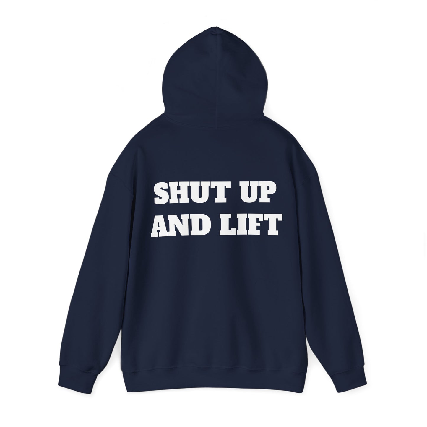 Shut Up and Lift Unisex Heavy Blend™ Hooded Sweatshirt