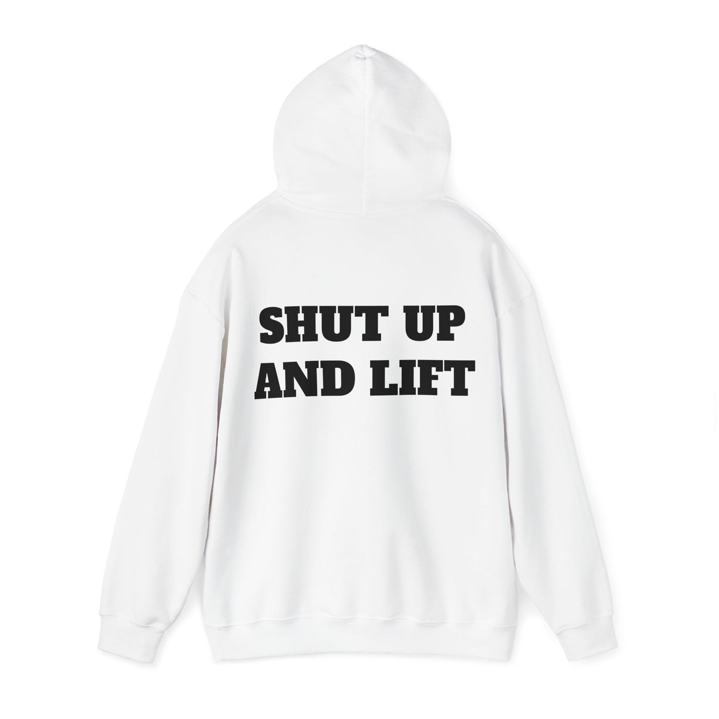 Shut Up and Lift Unisex Heavy Blend™ Hooded Sweatshirt