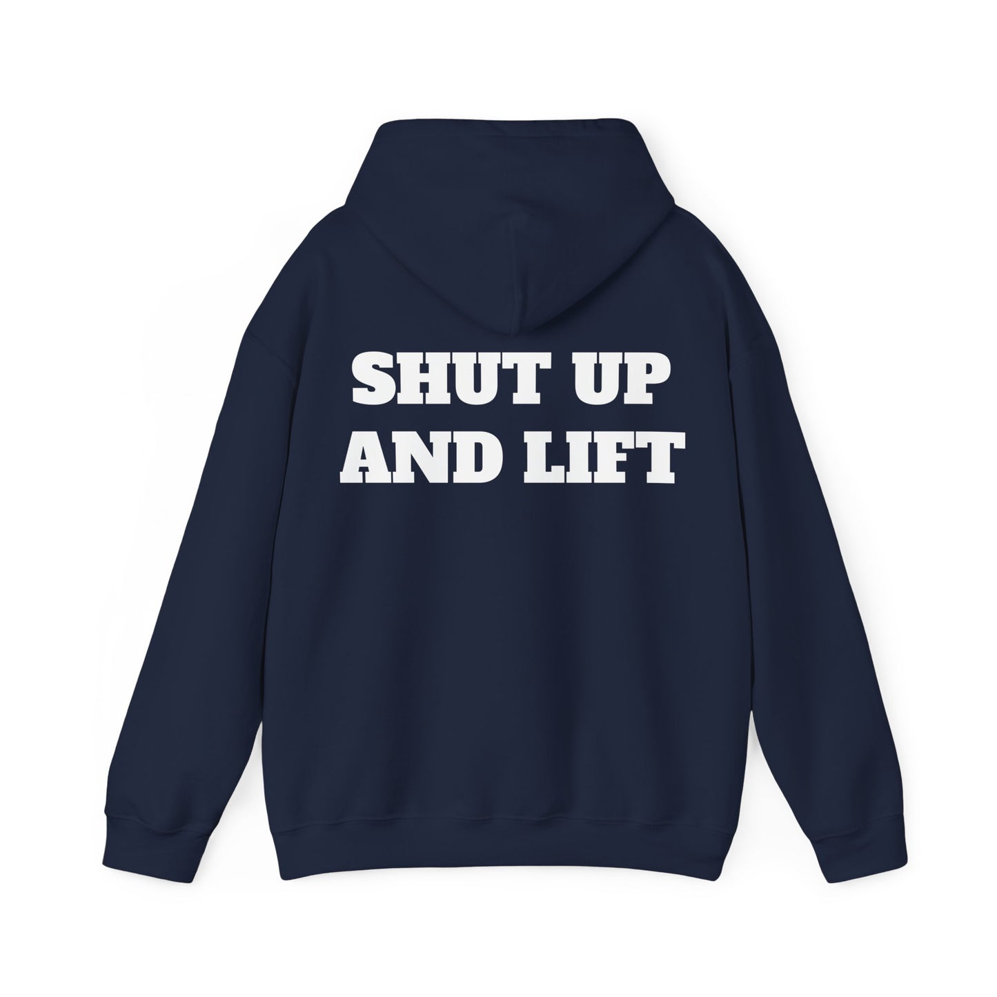 Shut Up and Lift Unisex Heavy Blend™ Hooded Sweatshirt