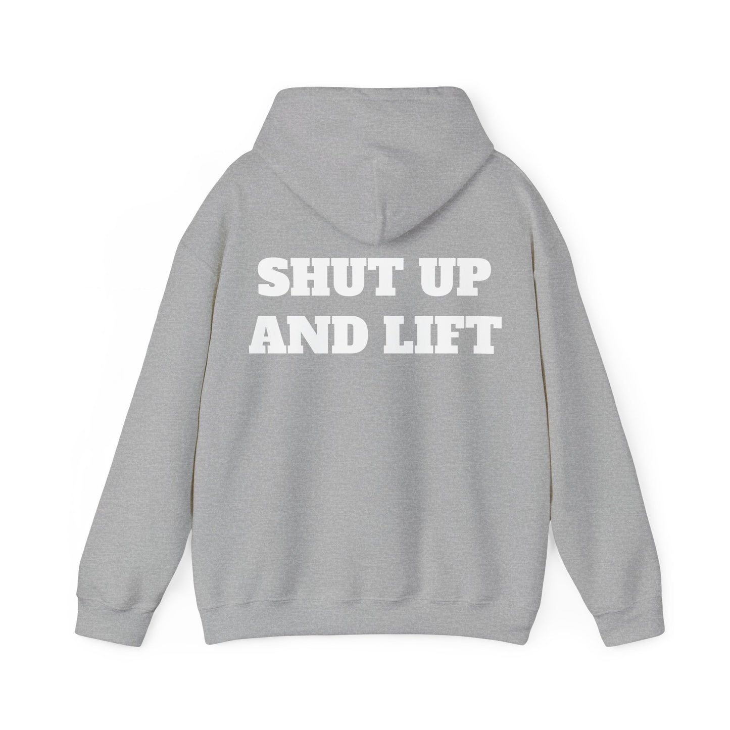 Shut Up and Lift Unisex Heavy Blend™ Hooded Sweatshirt